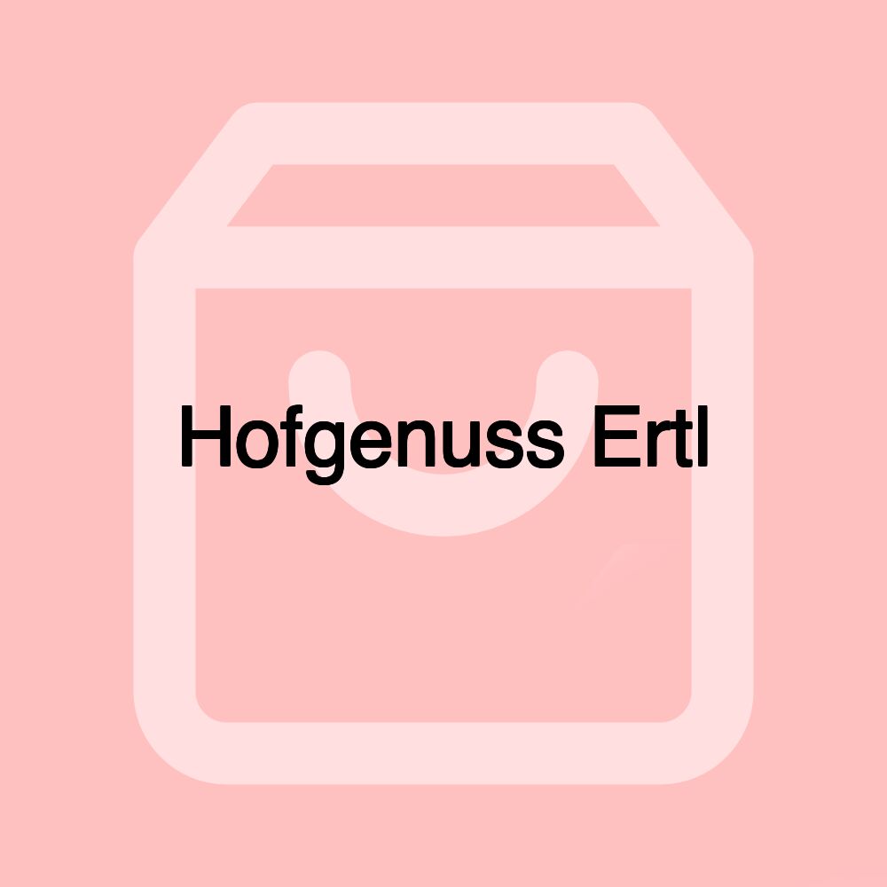 Hofgenuss Ertl