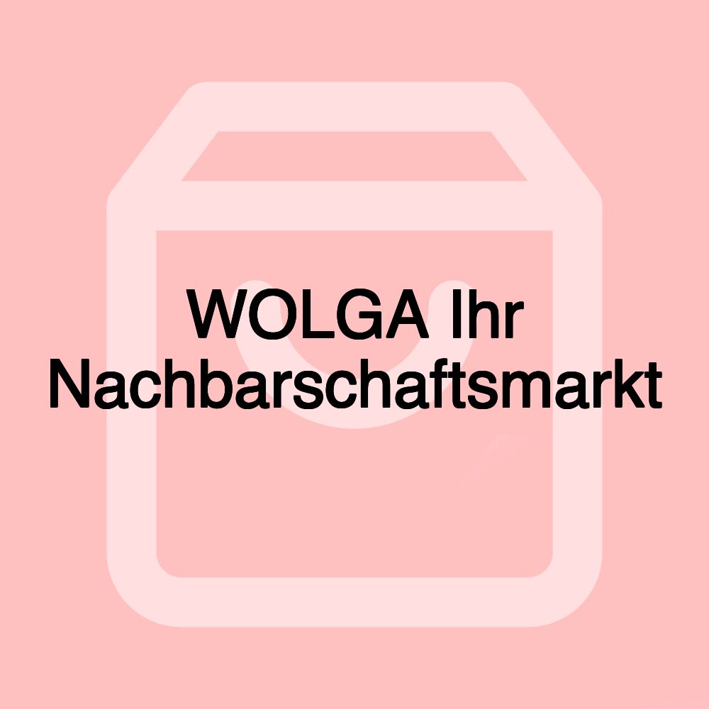 WOLGA Ihr Nachbarschaftsmarkt