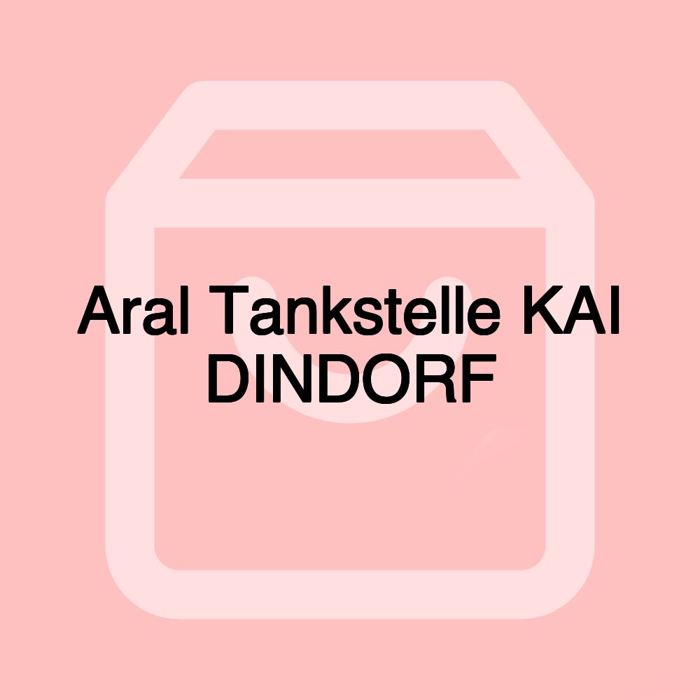 Aral Tankstelle KAI DINDORF