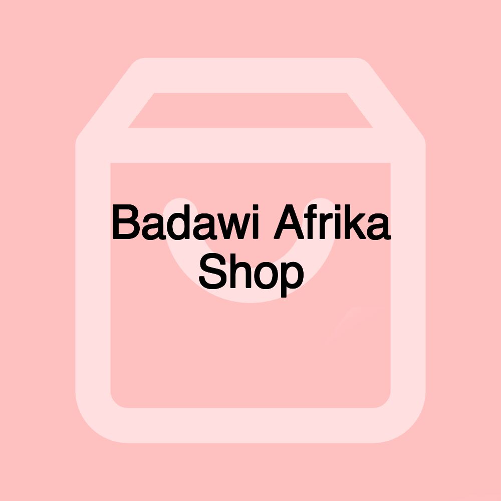 Badawi Afrika Shop