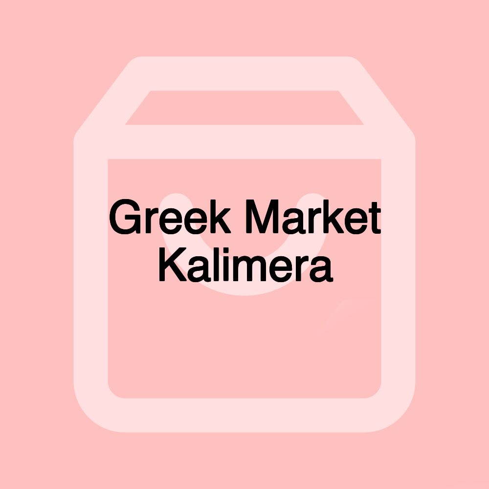 Greek Market Kalimera