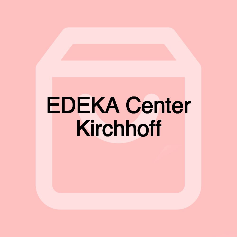 EDEKA Center Kirchhoff