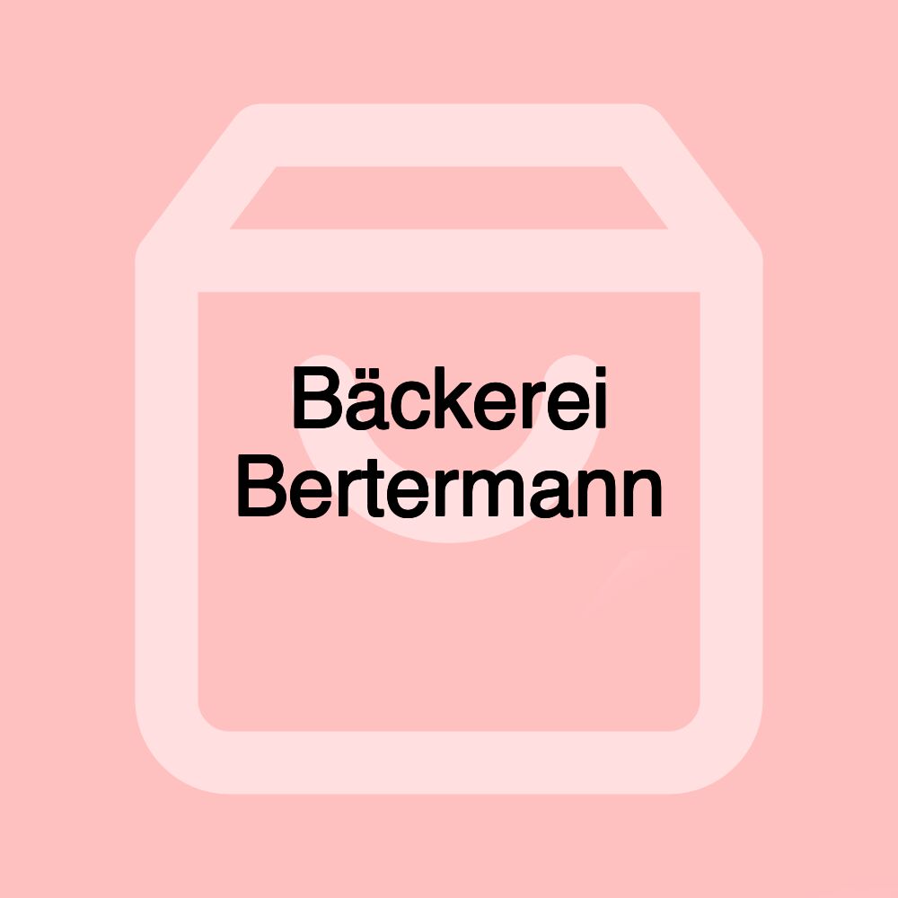 Bäckerei Bertermann