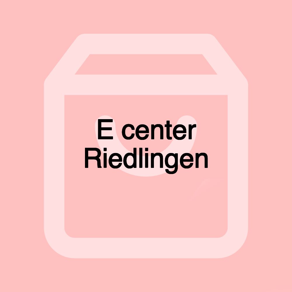 E center Riedlingen