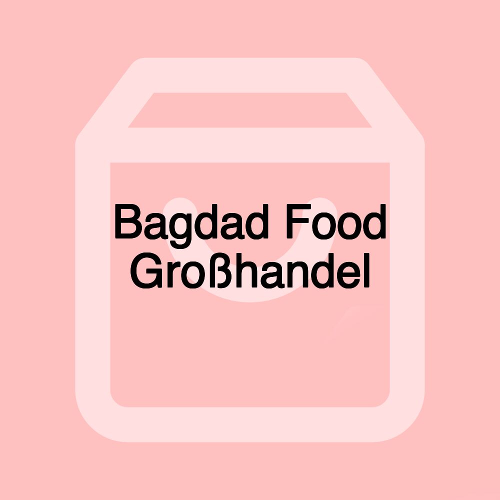 Bagdad Food Großhandel