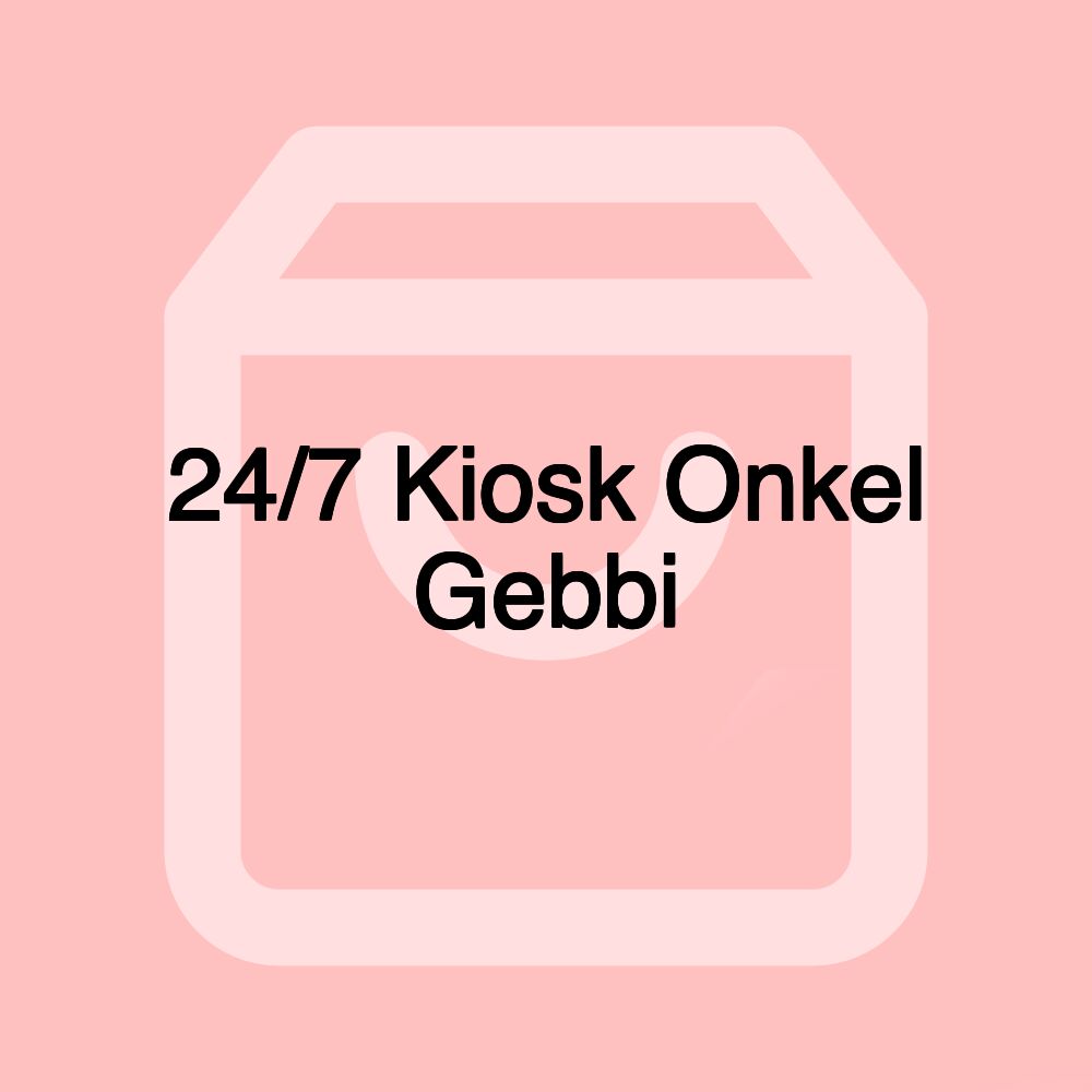 24/7 Kiosk Onkel Gebbi