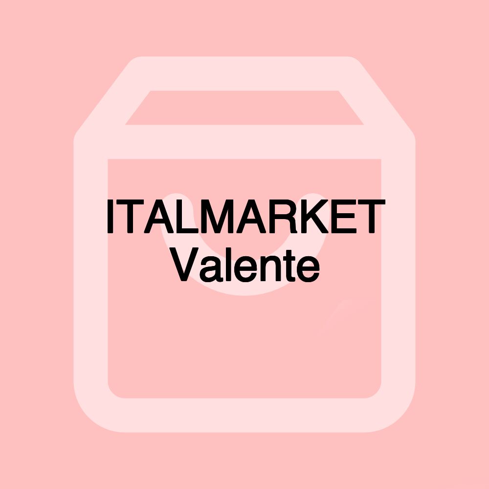 ITALMARKET Valente