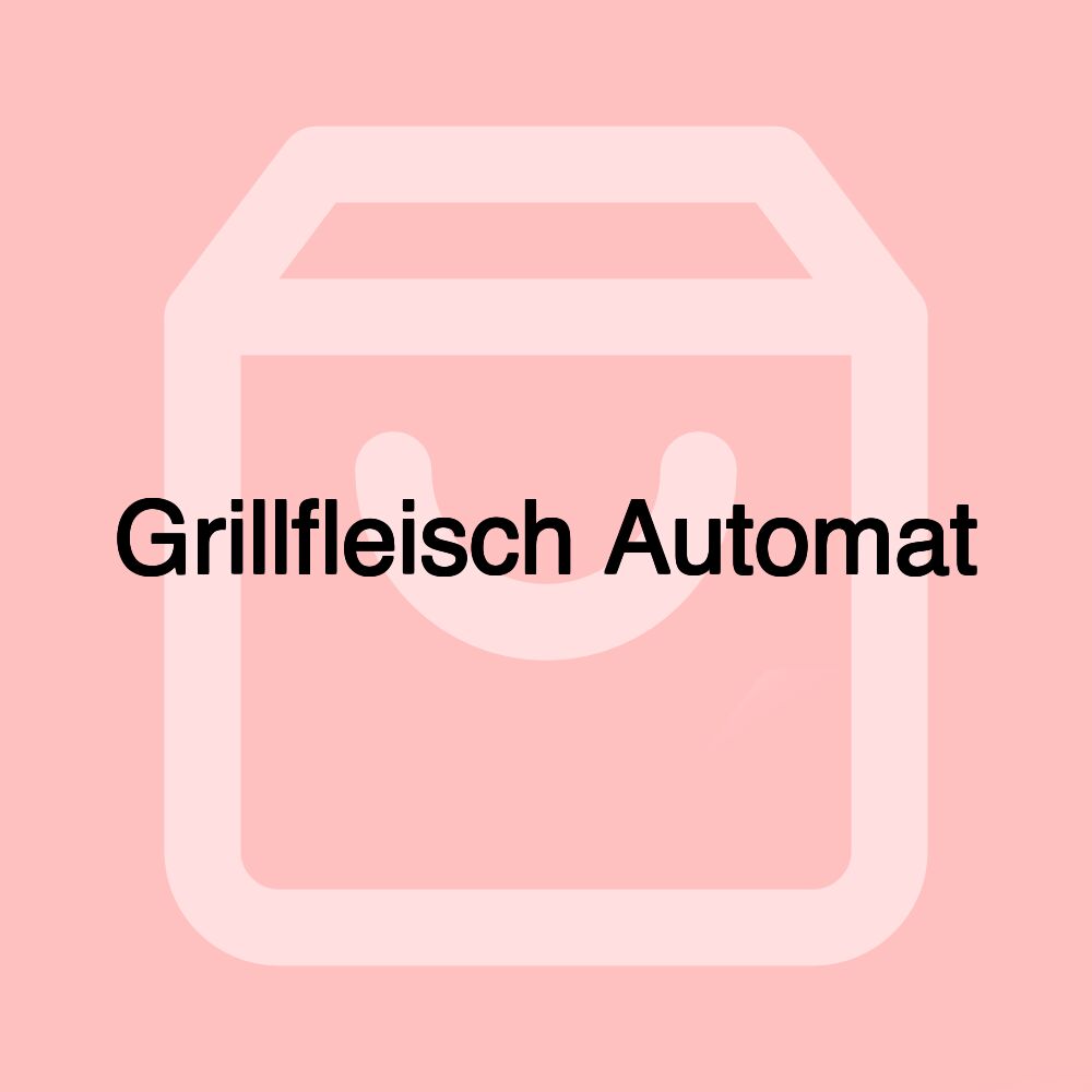 Grillfleisch Automat