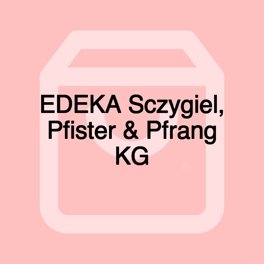 EDEKA Sczygiel, Pfister & Pfrang KG