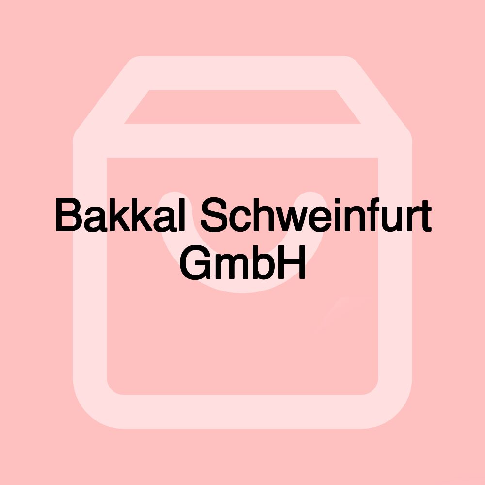 Bakkal Schweinfurt GmbH