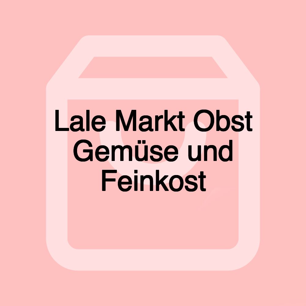 Lale Markt Obst Gemüse und Feinkost