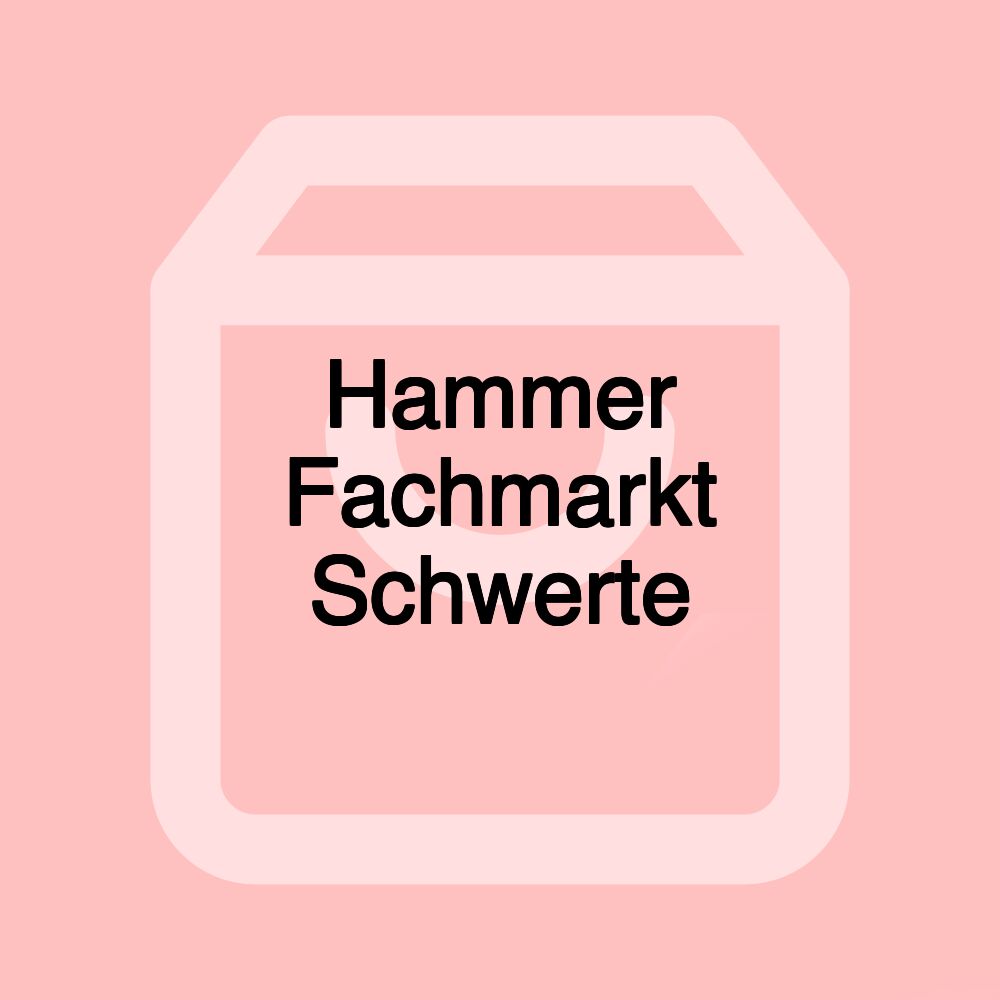 Hammer Fachmarkt Schwerte