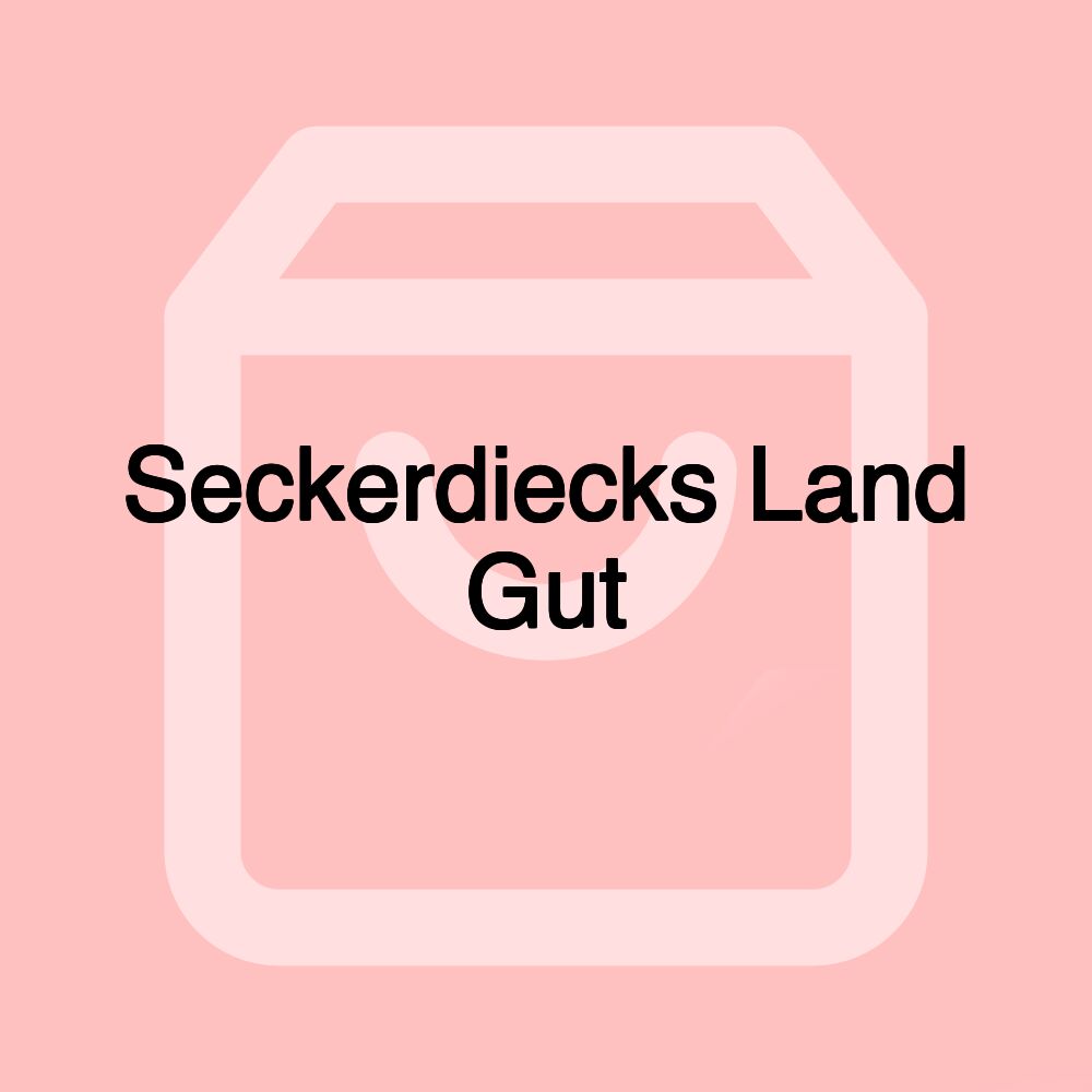 Seckerdiecks Land Gut