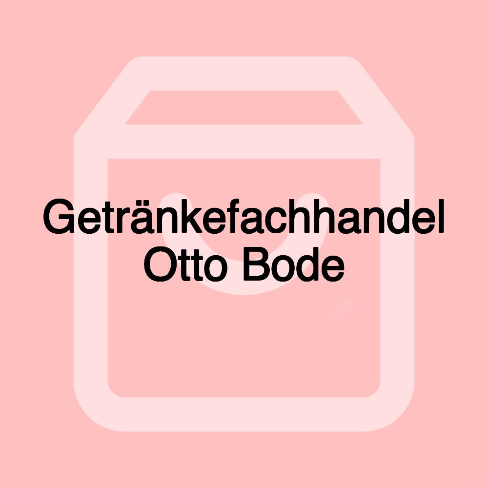 Getränkefachhandel Otto Bode