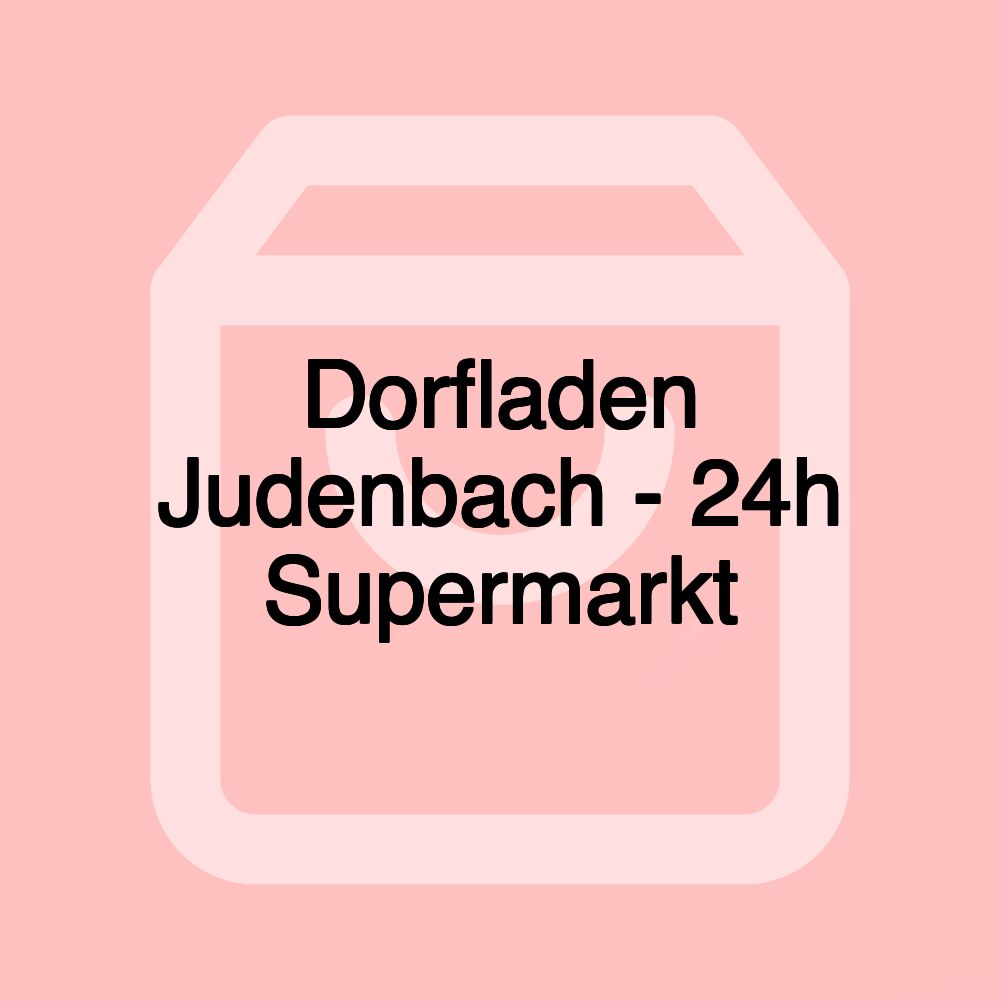 Dorfladen Judenbach - 24h Supermarkt