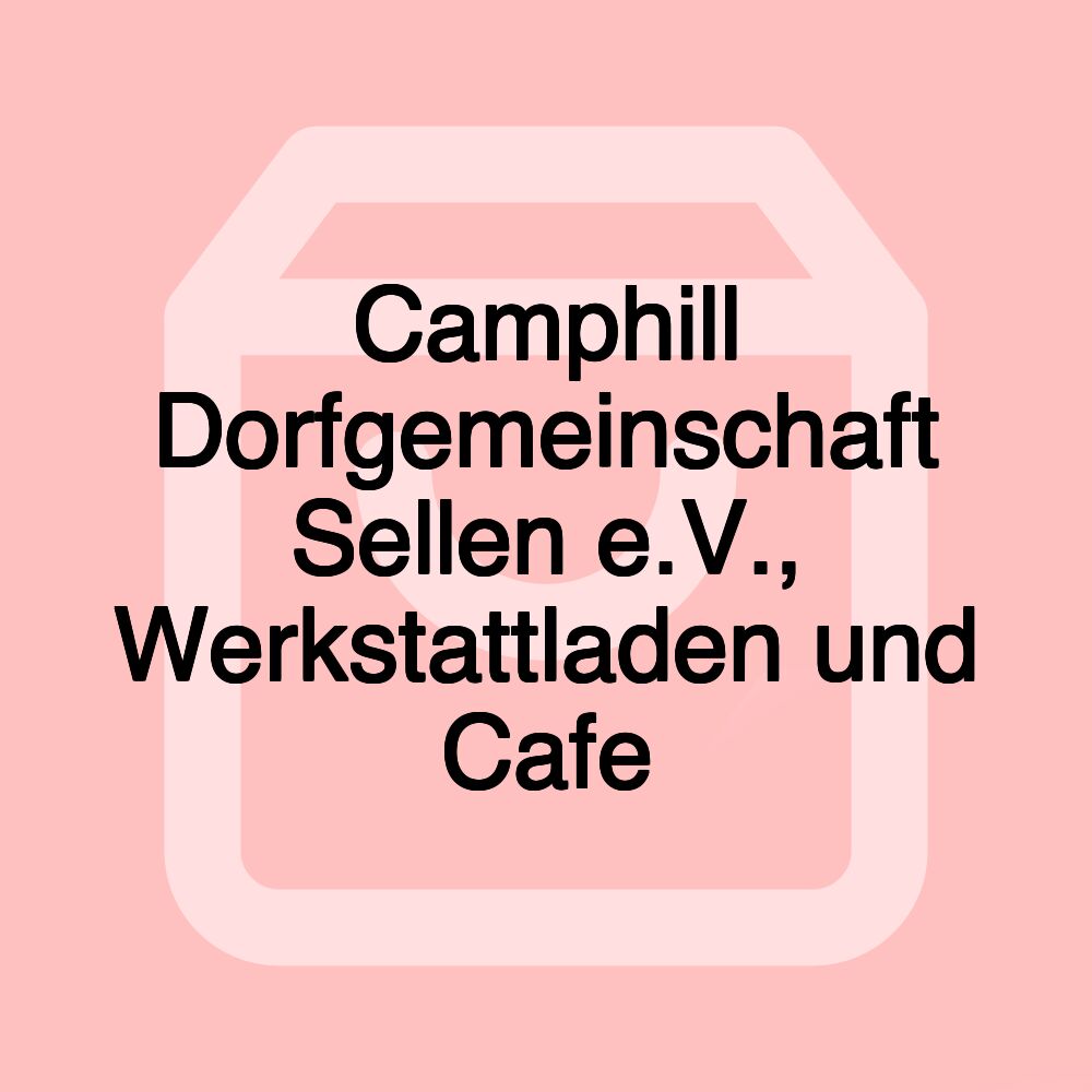 Camphill Dorfgemeinschaft Sellen e.V., Werkstattladen und Cafe