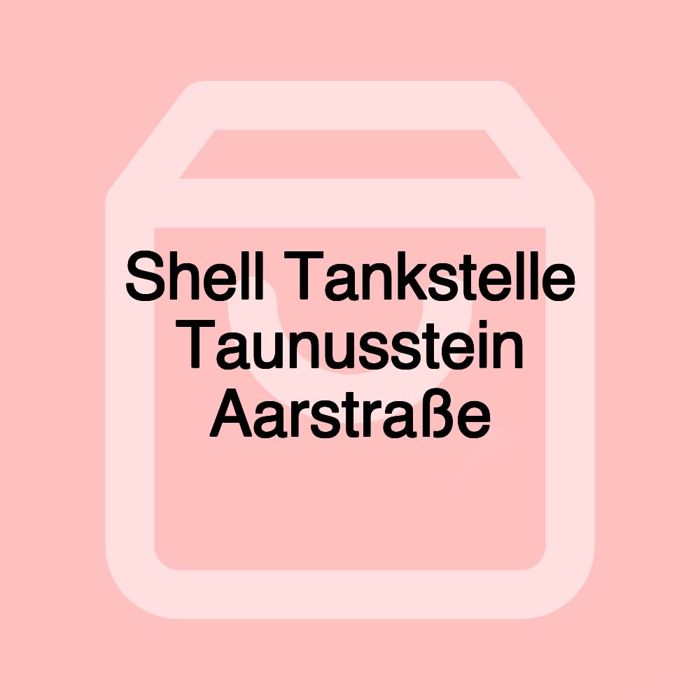 Shell Tankstelle Taunusstein Aarstraße