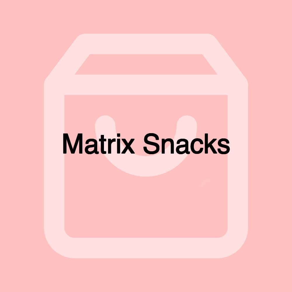 Matrix Snacks