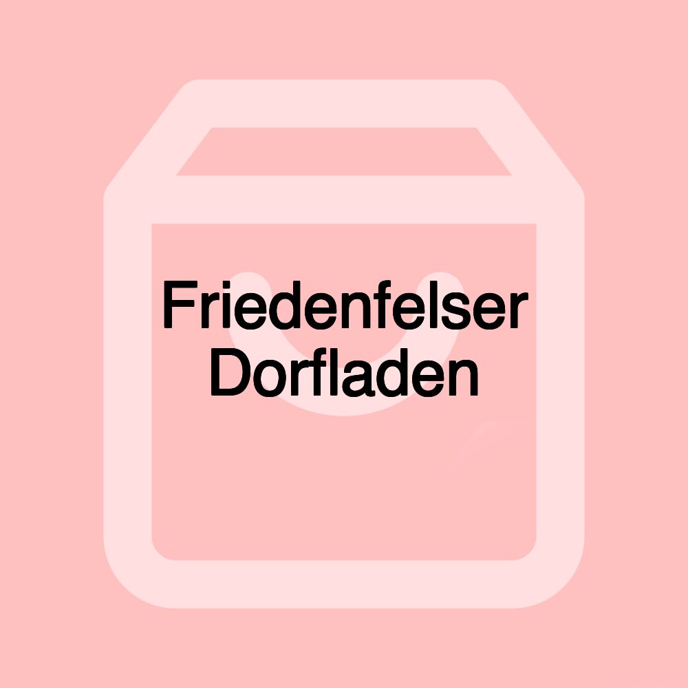 Friedenfelser Dorfladen