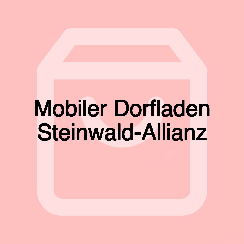 Mobiler Dorfladen Steinwald-Allianz