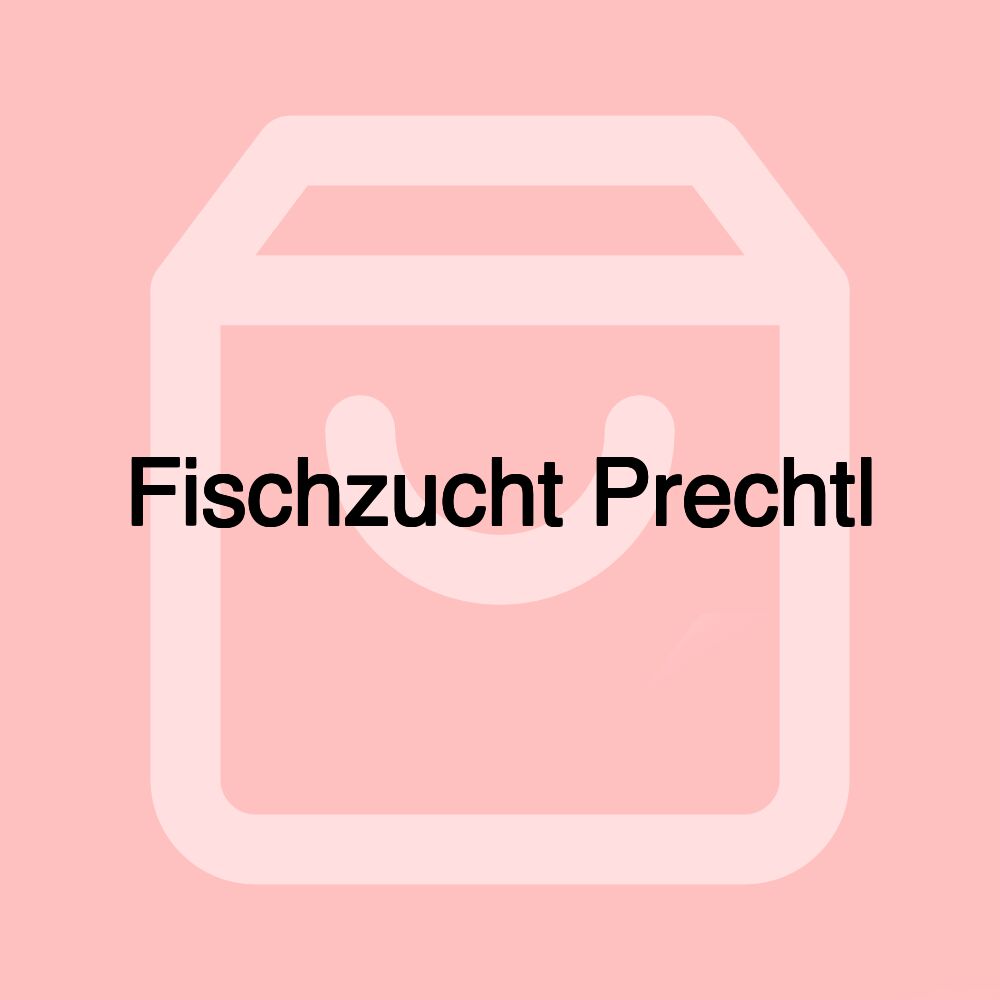 Fischzucht Prechtl