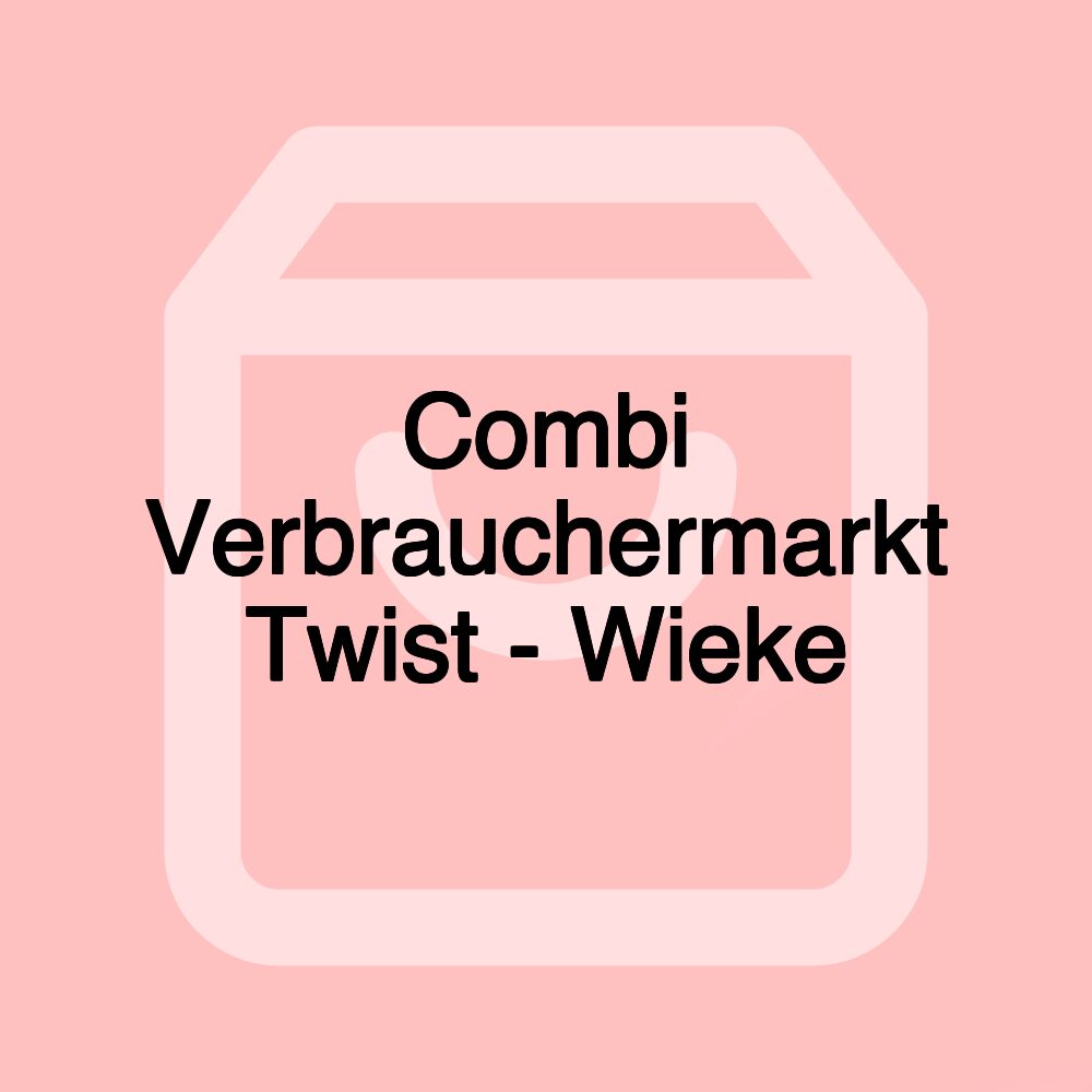 Combi Verbrauchermarkt Twist - Wieke