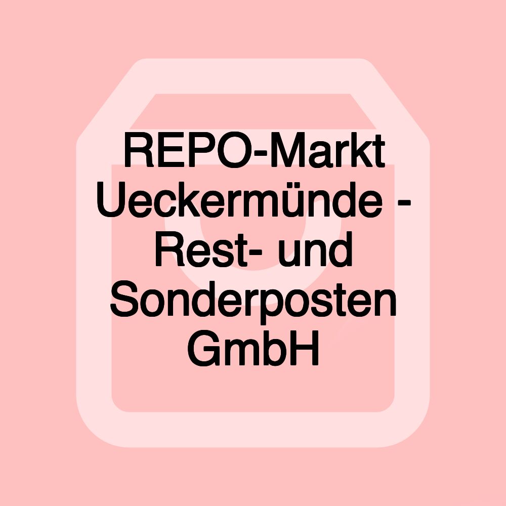 REPO-Markt Ueckermünde - Rest- und Sonderposten GmbH