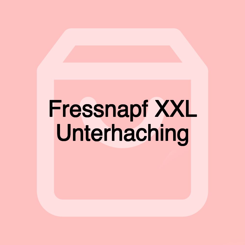 Fressnapf XXL Unterhaching