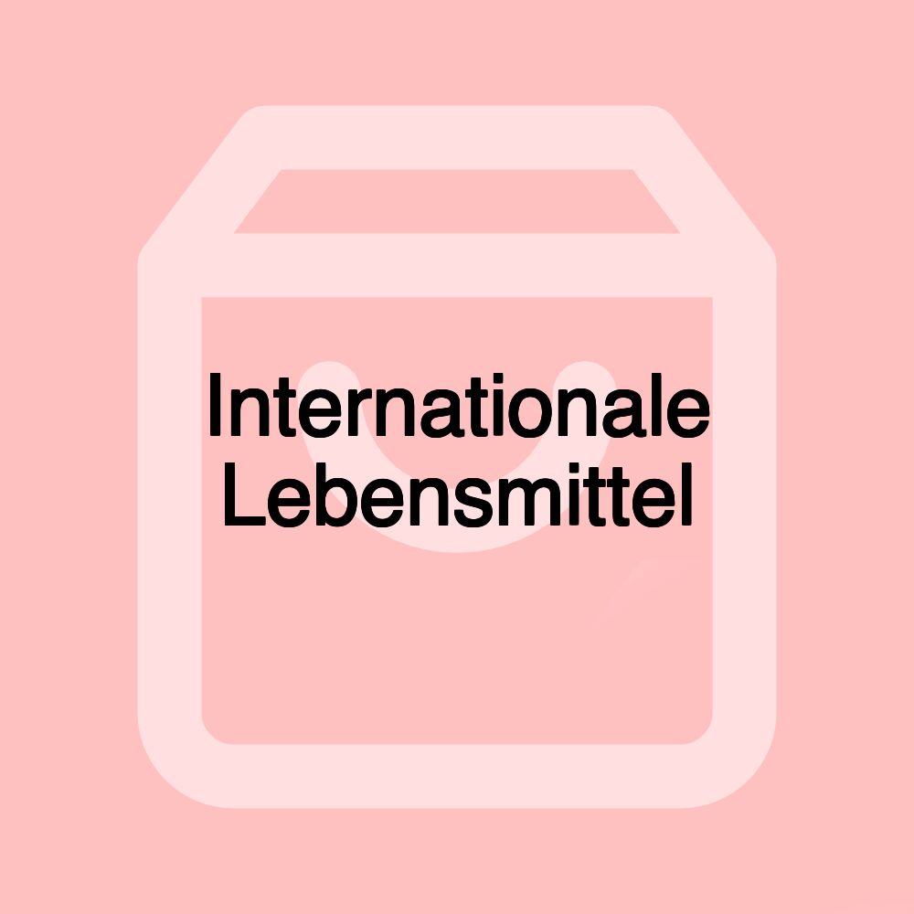 Internationale Lebensmittel