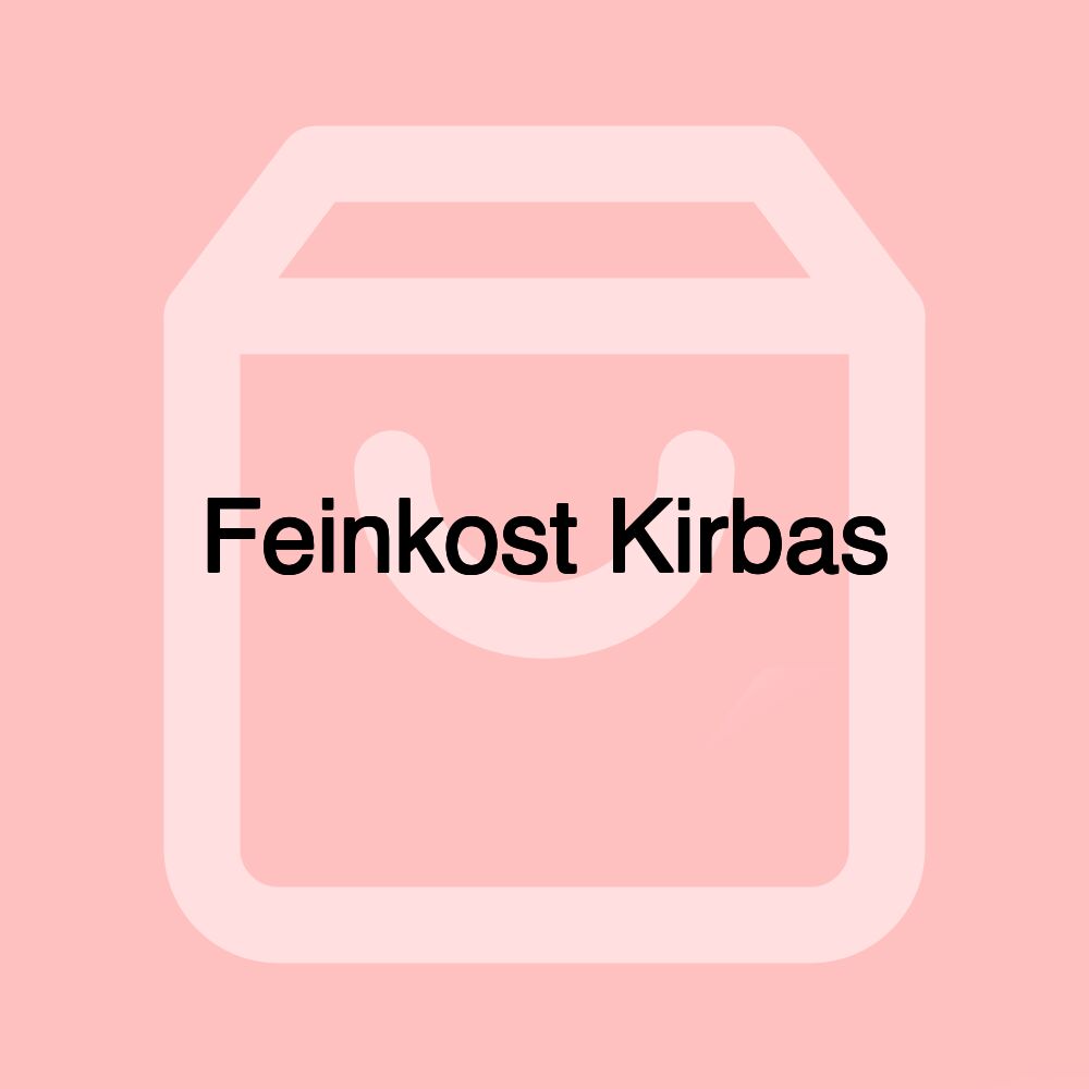 Feinkost Kirbas