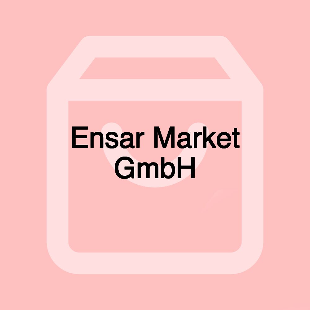 Ensar Market GmbH