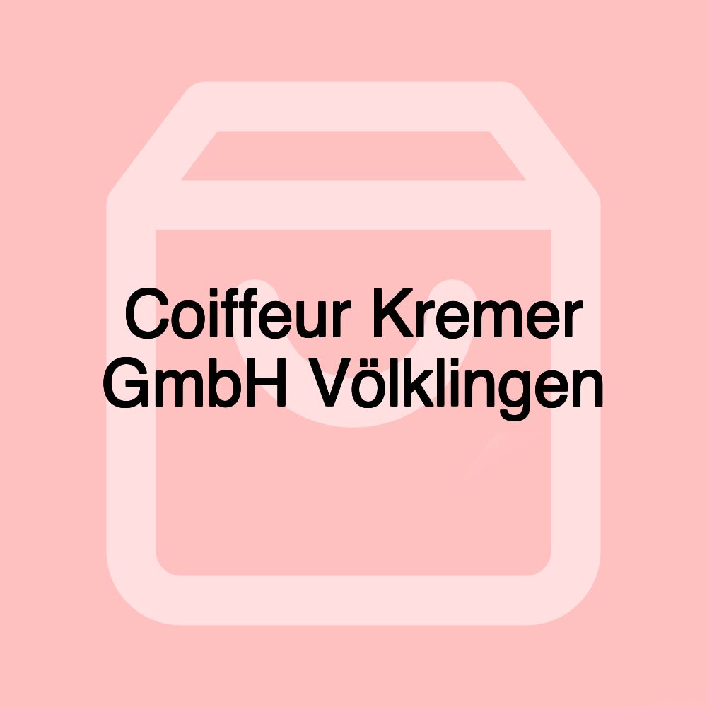 Coiffeur Kremer GmbH Völklingen