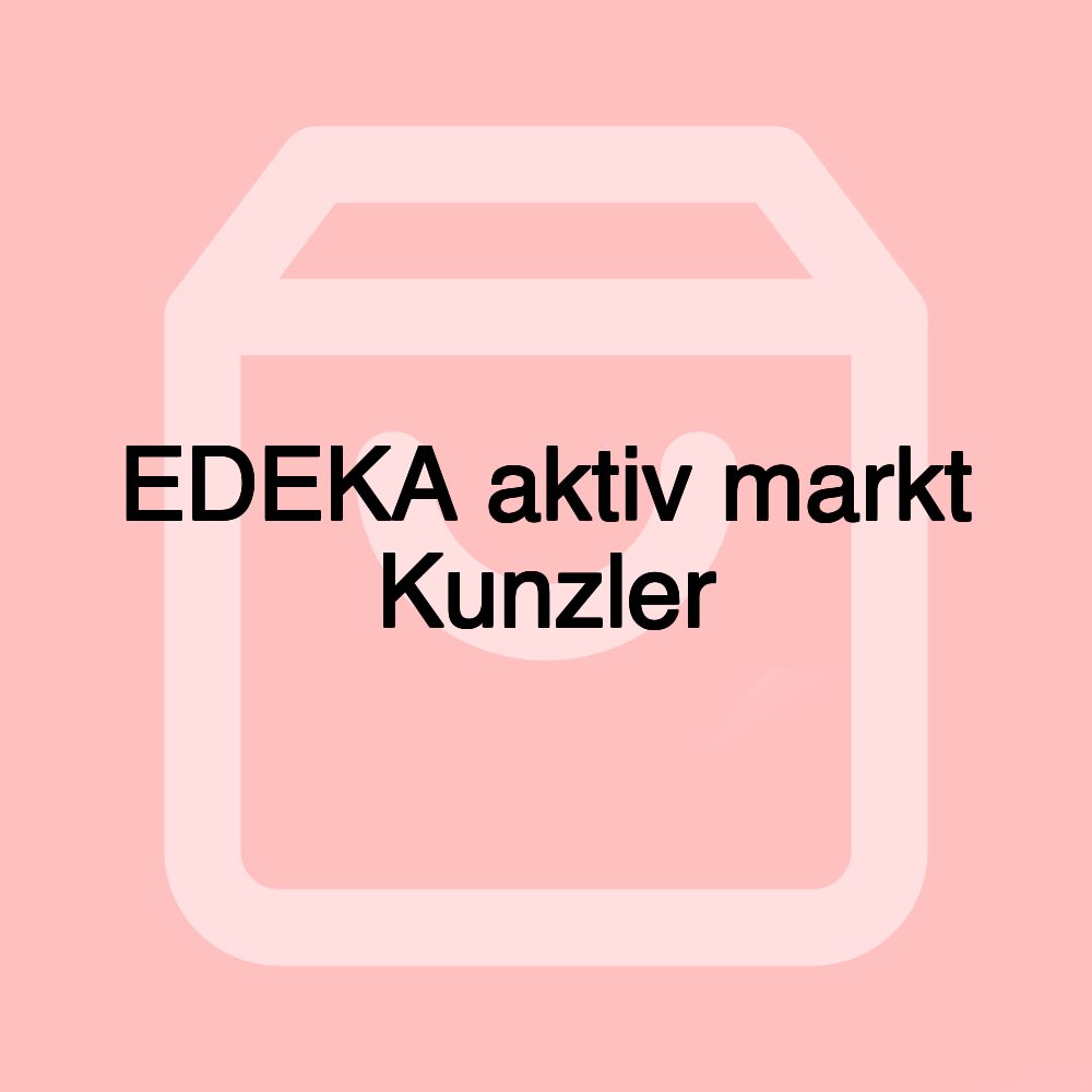 EDEKA aktiv markt Kunzler