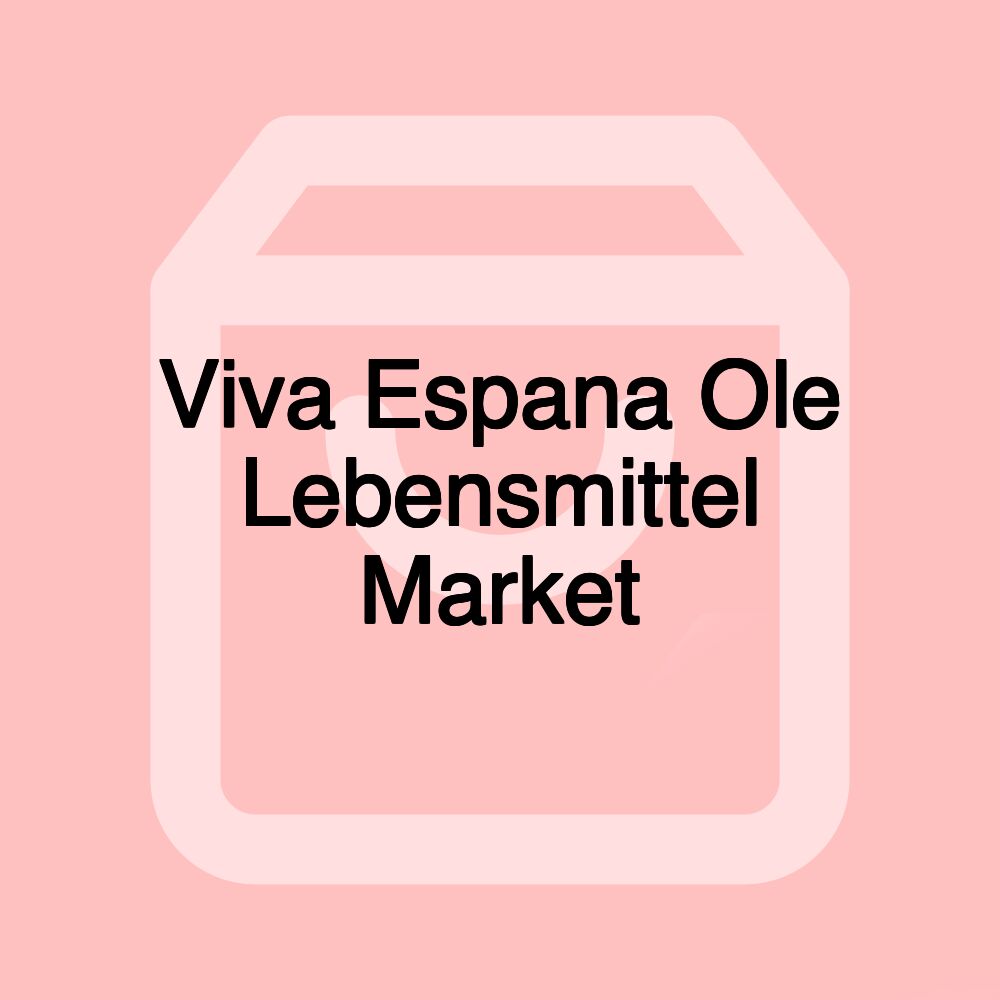 Viva Espana Ole Lebensmittel Market