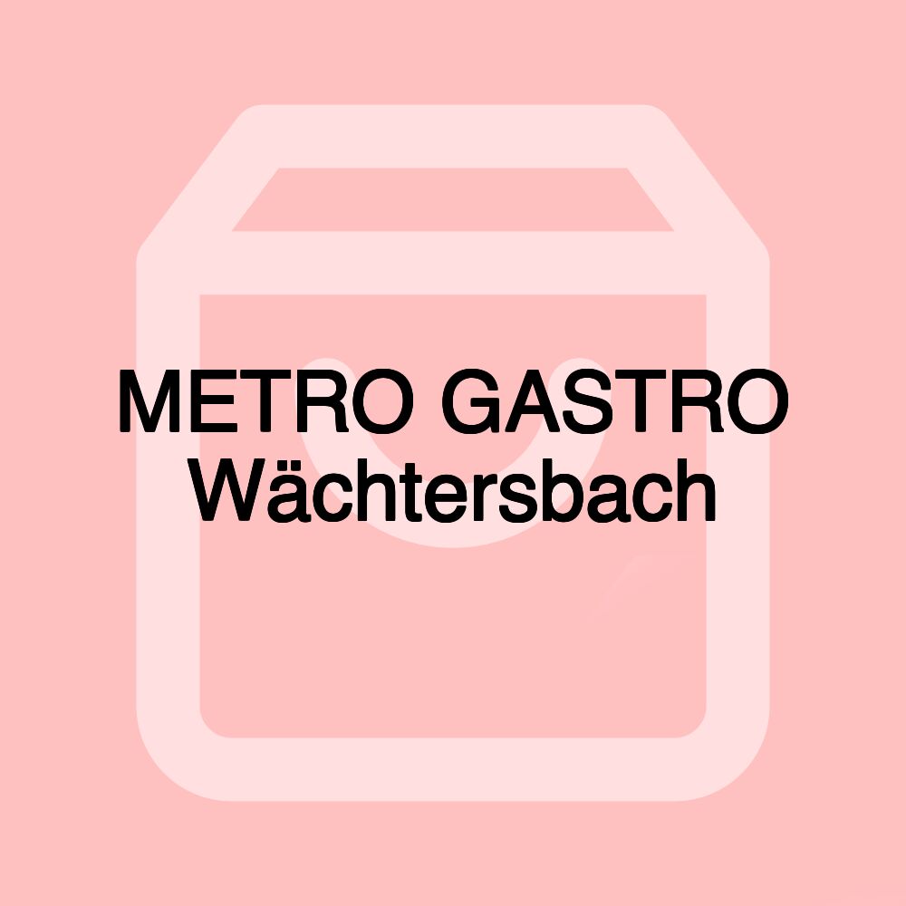 METRO GASTRO Wächtersbach