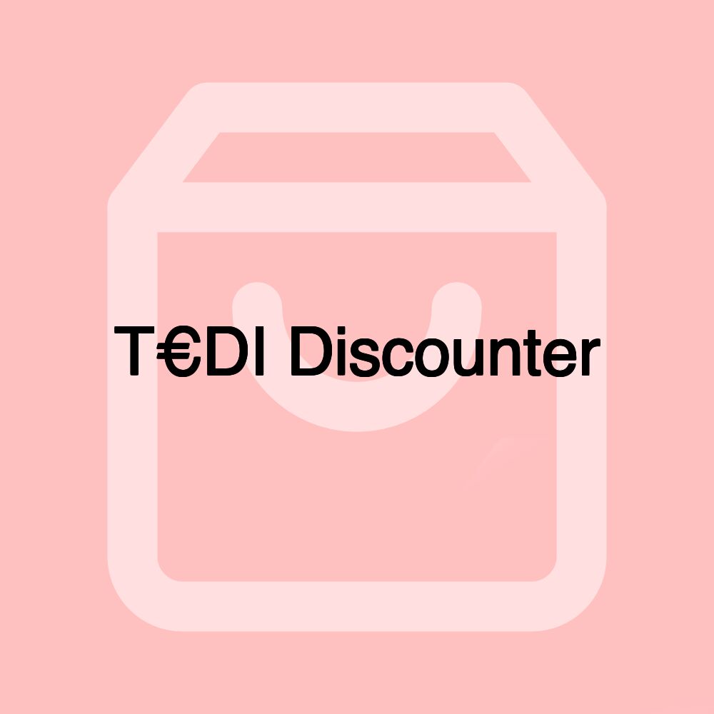 T€DI Discounter