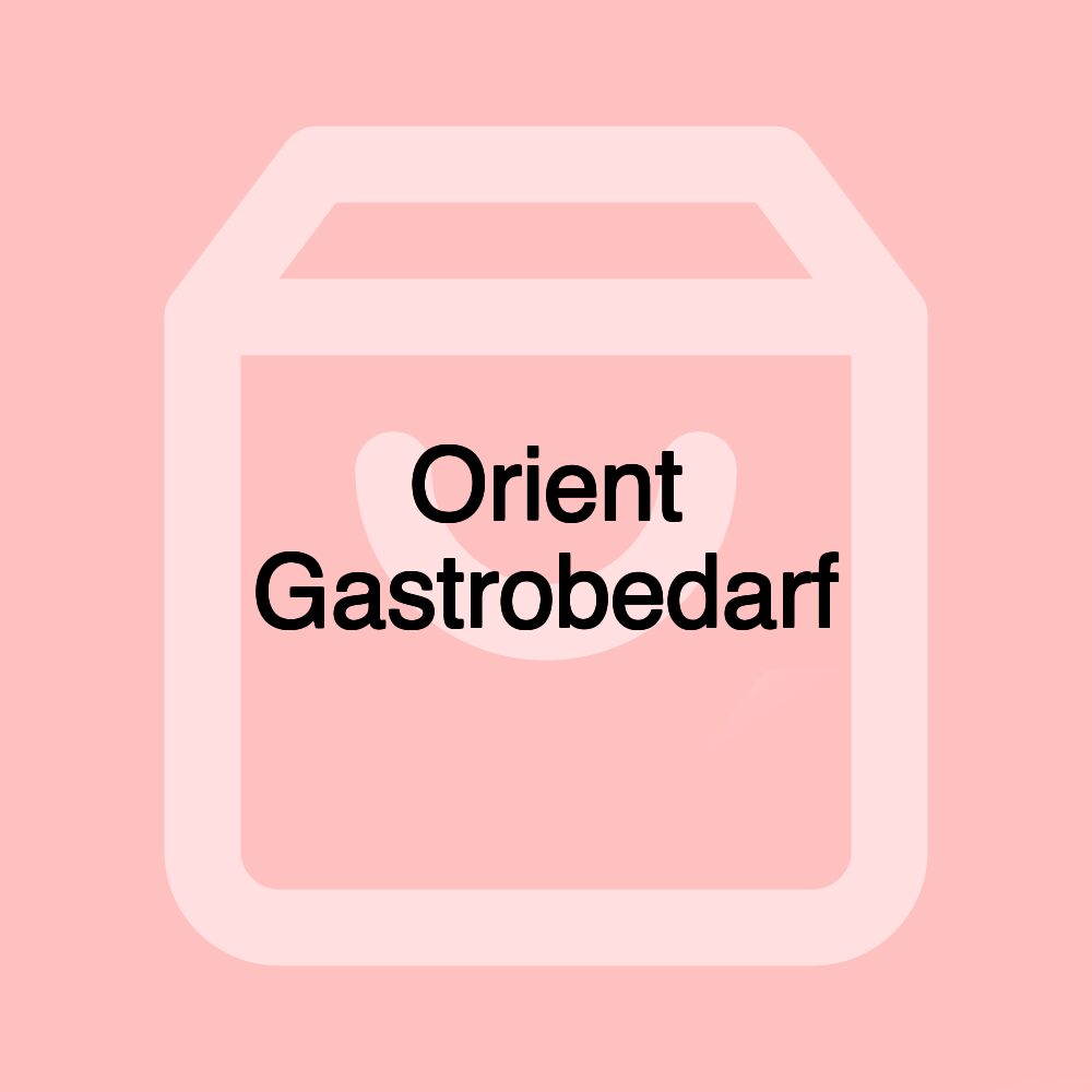 Orient Gastrobedarf