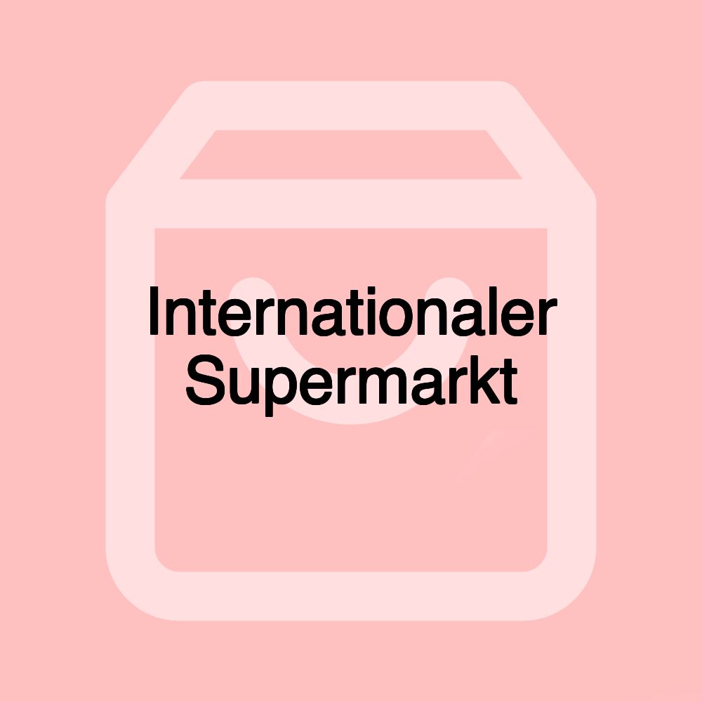 Internationaler Supermarkt