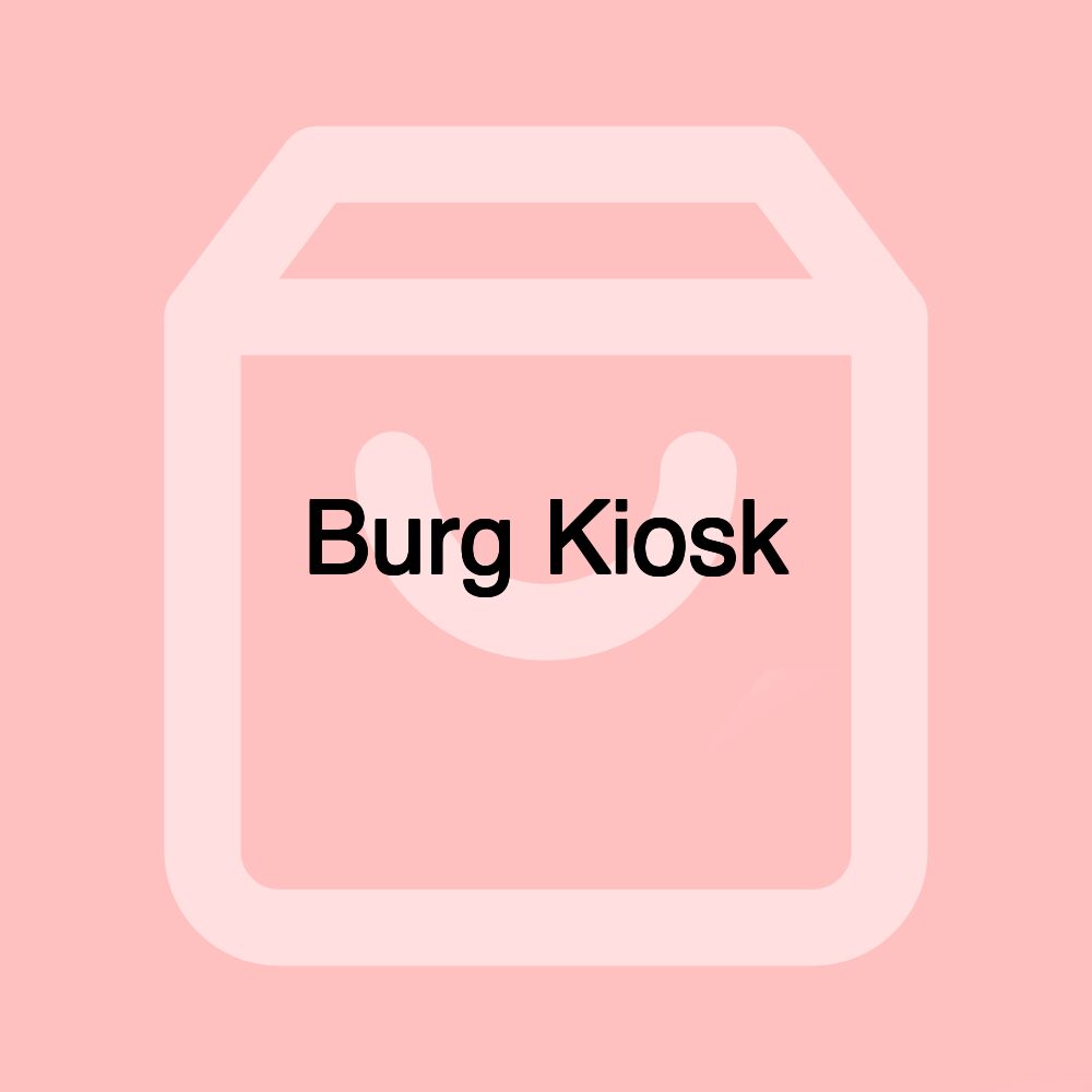 Burg Kiosk