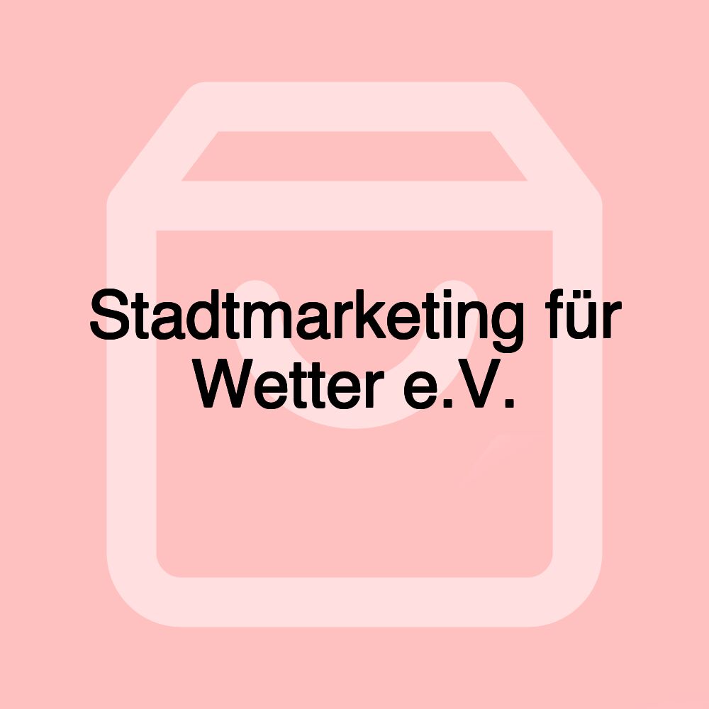 Stadtmarketing für Wetter e.V.