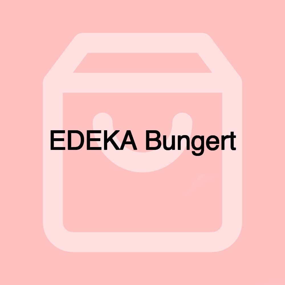 EDEKA Bungert