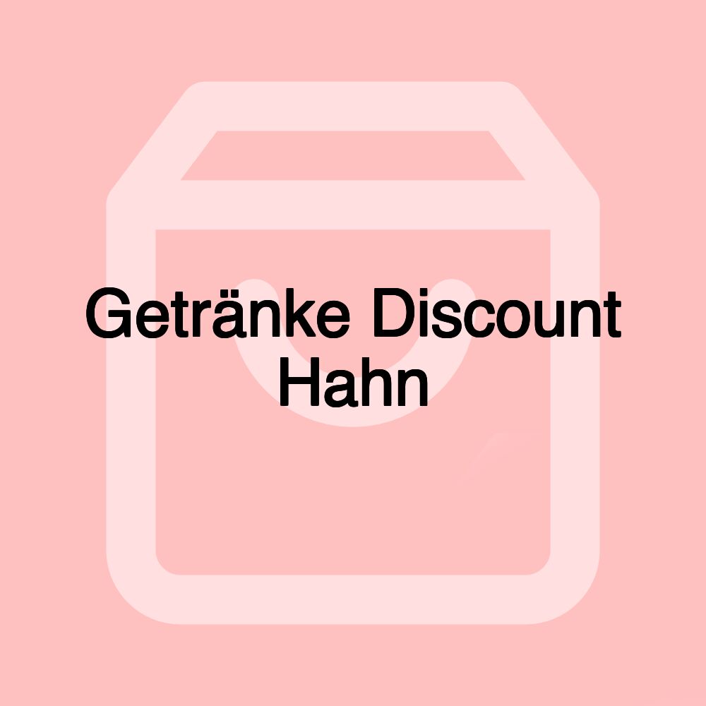 Getränke Discount Hahn