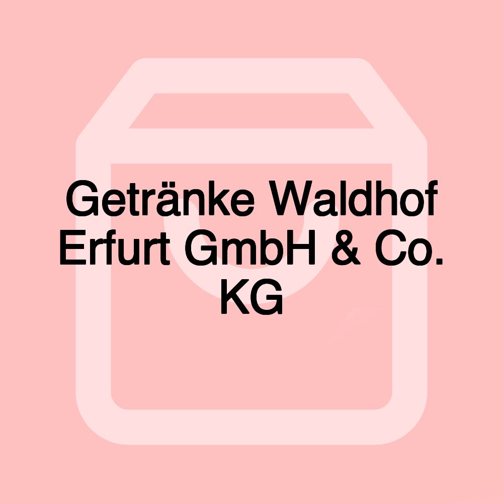 Getränke Waldhof Erfurt GmbH & Co. KG