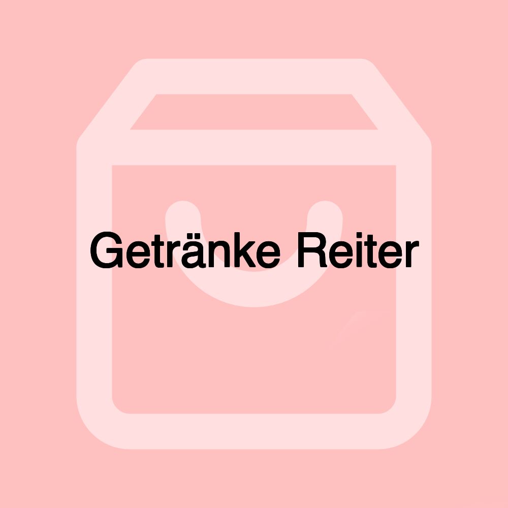 Getränke Reiter