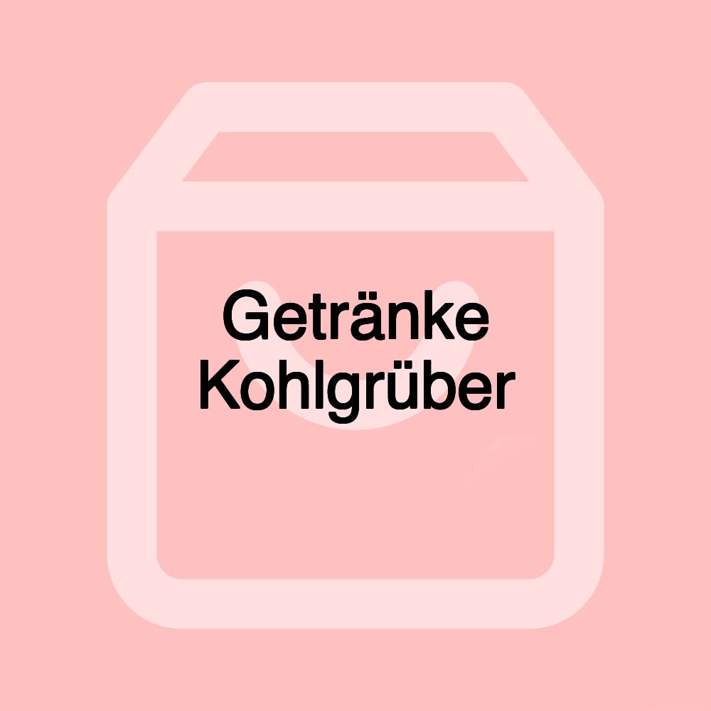 Getränke Kohlgrüber