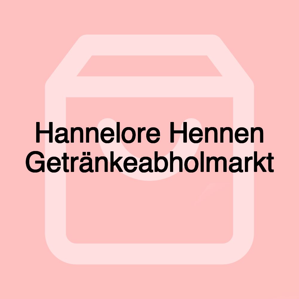 Hannelore Hennen Getränkeabholmarkt