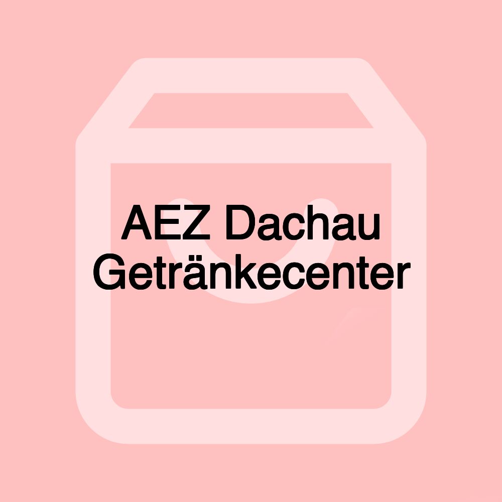 AEZ Dachau Getränkecenter