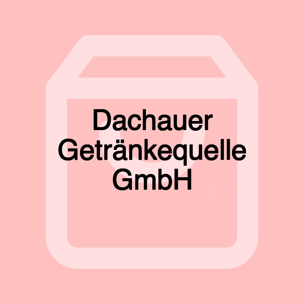 Dachauer Getränkequelle GmbH