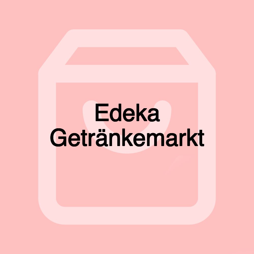 Edeka Getränkemarkt