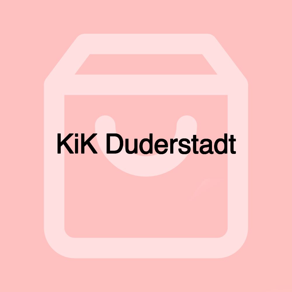 KiK Duderstadt